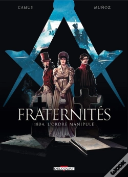 Capa do artigo Fraternités Tome 2 : 1804, L'Ordre Manipulé