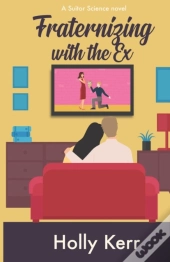 Fraternizing With The Ex