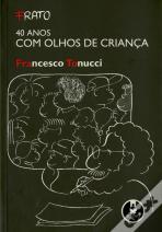 Frato - 40 Anos com Olhos de Criança