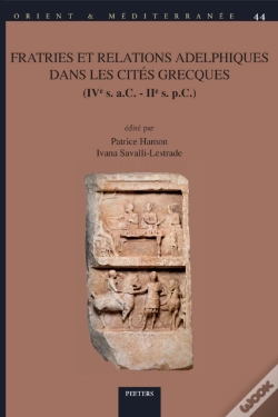 Capa do artigo Fratries Et Relations Adelphiques Dans Les Cites Grecques (Ive S. A.C. - Iie S. P.C.)