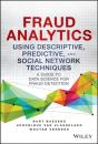Fraud Analytics Using Descriptive, Predictive, And Social Network Techniques - Preview