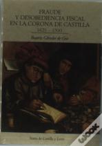 Fraude Y Desobediencia Fiscal Corona Castilla