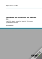 Frauenbilder Aus Vorbiblischer Und Biblischer Zeit