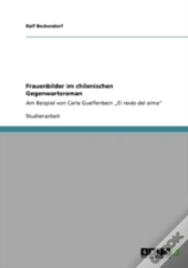 Frauenbilder Im Chilenischen Gegenwartsroman