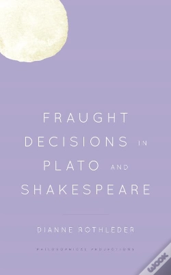 Capa do artigo Fraught Decisions In Plato And Shakespeare