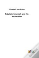 Fraulein Schmidt And Mr. Anstruther