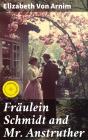 Fräulein Schmidt And Mr. Anstruther - Preview