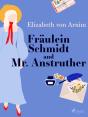 Fraulein Schmidt And Mr. Anstruther - Preview