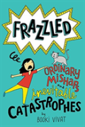 Frazzled #2: Ordinary Mishaps And Inevitable Catastrophes