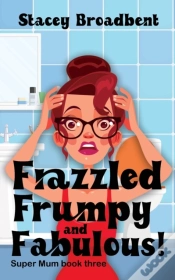 Capa do artigo Frazzled, Frumpy And Fabulous!