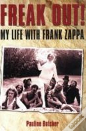 Freak Out! My Life With Frank Zappa