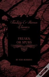 Freaks (Fantasy And Horror Classics)