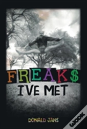 Freaks I'Ve Met