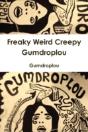 Freaky Weird Creepy Gumdroplou - Preview