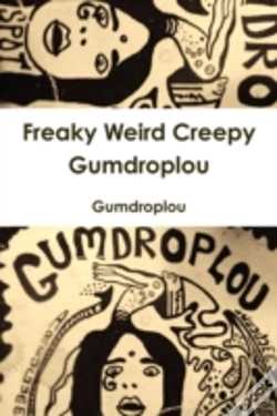 Capa do artigo Freaky Weird Creepy Gumdroplou