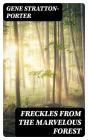 Freckles From The Marvelous Forest - Preview
