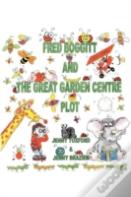 Fred Boggitt And The Great Garden Centre Plot