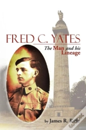 Fred C. Yates: The Man And His Lineage