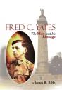 Fred C. Yates: The Man And His Lineage - Preview