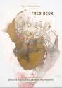 Fred Deux ; Dessins Bruissants, Pensées Murmurées - Preview