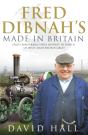 Fred Dibnah - Made In Britain - Preview
