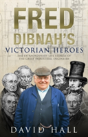 Fred Dibnah'S Victorian Heroes - Preview