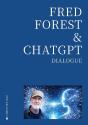 Fred Forest & Chatgpt, Dialogue - Preview
