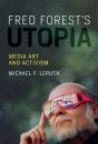 Fred Forest'S Utopia - Preview