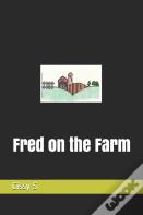 Fred On The Farm