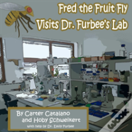 Fred The Fruit Fly Visits Dr. Furbee'S Lab