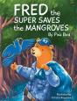 Fred The Super Saves The Mangroves - Preview