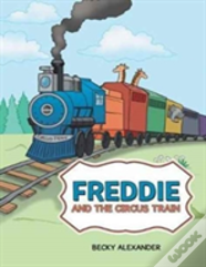 Freddie And The Circus Train