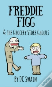 Freddie Figg & The Grocery Store Ghouls