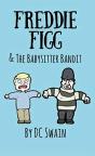 Freddie Figg   The Babysitter Bandit - Preview