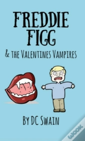 Freddie Figg   The Valentines Vampires