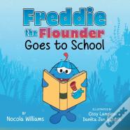 Freddie The Flounder Goes To School