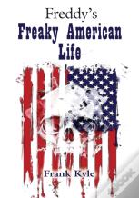 Freddy'S Freaky American Life - 2019 Edition