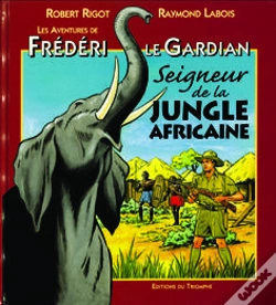 Capa do artigo Frédéri Le Gardian Tome 3 ; Seigneur De La Jungle Africaine