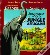 Capa do artigo Frédéri Le Gardian Tome 3 ; Seigneur De La Jungle Africaine