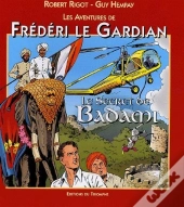 Frédéri Le Gardian Tome 5 ;  Le Secret De Badami