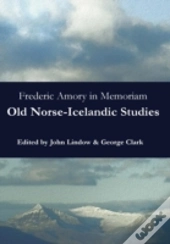 Frederic Amory In Memoriam: Old Norse-Icelandic Studies