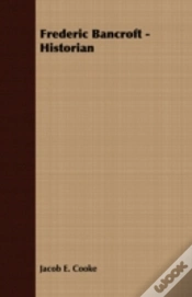Capa do artigo Frederic Bancroft - Historian