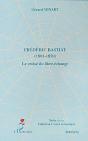 Frederic Bastiat ; 1801-1850 ; Le Croise Du Libre-Echange - Preview