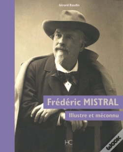 Capa do artigo Frédéric Mistral, Illustre Et Méconnu