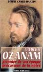 Frédéric Ozanam 1813-1853 ; Pionnier De Son Époque, Précurseur De La Notre - Preview