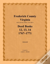 Frederick County, Virginia, Deed Book Series, Volume 4, Deed Books 12, 13, 14
