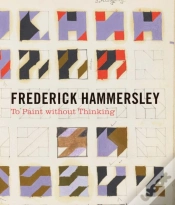 Capa do artigo Frederick Hammersley - To Paint Without Thinking