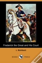 Capa do artigo Frederick The Great And His Court (Dodo Press)