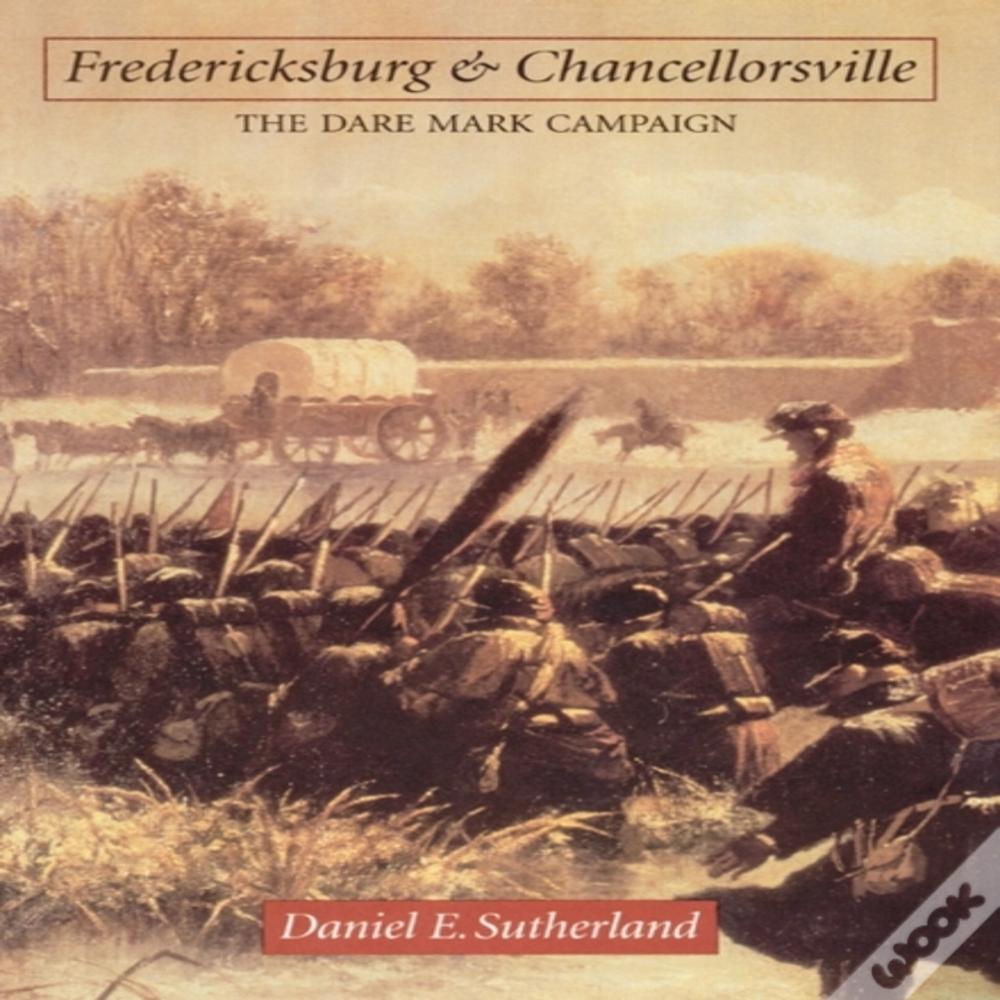 Fredericksburg And Chancellorsville