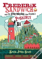 Frederik Sandwich And The Earthquake That Couldn'T Possibly Be